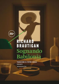 Title: Sognando Babilonia, Author: Richard Brautigan