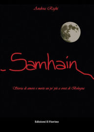 Title: Samhain - storia di amore e morte un po' più a ovest di Bologna, Author: Andrea Righi