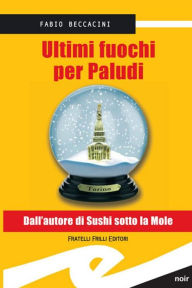 Title: Ultimi fuochi per Paludi, Author: Beccacini Fabio