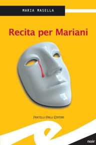 Title: Recita per Mariani, Author: Masella Maria