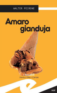 Title: Amaro Gianduja, Author: Walter Peirone