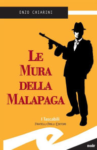 Title: Le mura della Malapaga, Author: Enzo Chiarini