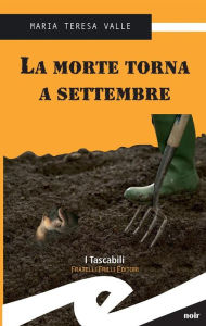 Title: La morte torna a settembre, Author: Maria Teresa Valle