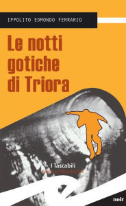 Title: Le notti gotiche di Triora, Author: Ippolito Edmondo Ferrario