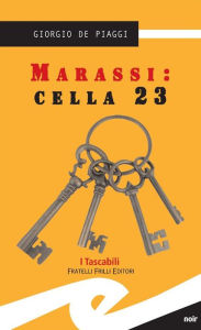 Title: Marassi. Cella 23, Author: Giorgio De Piaggi
