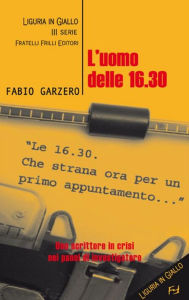 Title: L'uomo delle 16.30, Author: Fabio Garzero