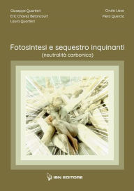 Title: Fotosintesi e sequestro inquinanti: Neutralità carbonica, Author: Giuseppe Quartieri