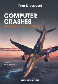 Title: Computer Crashes: Quando i sistemi di bordo tradiscono, Author: Tom Dieusaert