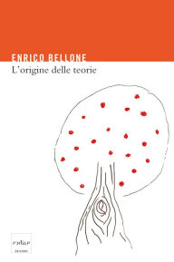 Title: L'origine delle teorie, Author: Enrico Bellone