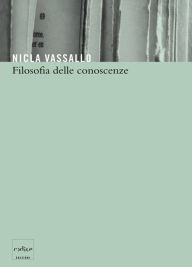 Title: Filosofia delle Conoscenze, Author: Vassallo N. (cur.)