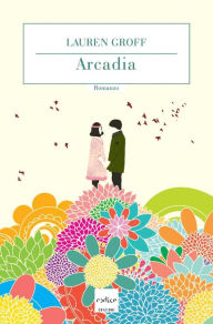 Title: Arcadia (Italian Edition), Author: Lauren Groff