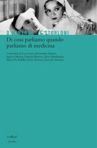 Title: Di cosa parliamo quando parliamo di medicina, Author: Daniela Minerva