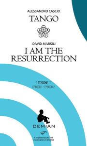 Title: Demian. Stagione 1. Episodio 1 - Episodio 2: Tango - I am the resurrection, Author: Alessandro Cascio