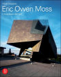 Eric Owen Moss: The Uncertainty of Doing