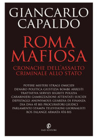 Title: Roma mafiosa: Cronache dell'assalto criminale allo Stato, Author: Giancarlo Capaldo