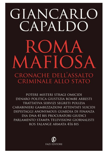 Roma mafiosa: Cronache dell'assalto criminale allo Stato