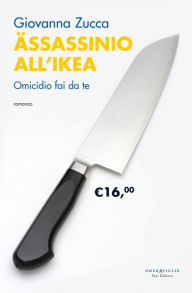 Title: Ässassinio all'Ikea, Author: Giovanna Zucca