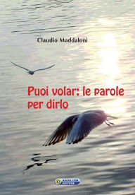 Title: Puoi volar: Le parole per dirlo, Author: Claudio Maddaloni