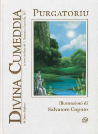 Title: Divina Commedia in Siciliano: Divina Cumeddia - Purgatoriu: Traduzione in versi siciliani di P.D. Canalella, Author: Dante Alighieri