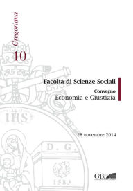 Title: Facolta di Scienze Sociali: Convegno Economia e Giustizia, Author: Gregorian & Biblical Press