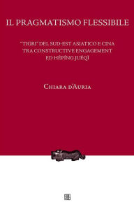 Title: Il pragmatismo flessibile, Author: Chiara d'Auria