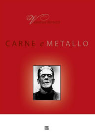 Title: Carne e Metallo, Author: Valentina Bertuzzi