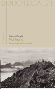 Title: Montagna - Questione geografica e non solo, Author: Antonio Ciaschi