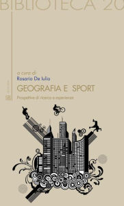 Title: Geografia e Sport, Author: Rosario De Iulio