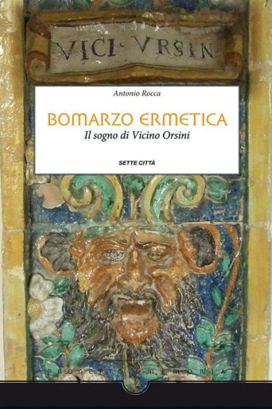 Bomarzo Ermetica: Il sogno di Vicino Orsini