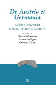 Title: De Austria et Germania: Saggi in onore di Massimo Ferrari Zumbini, Author: Giovanni a cura di Fiorentino