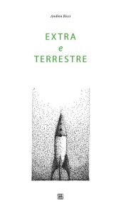 Title: Extra e Terrestre, Author: Andrea Ricci