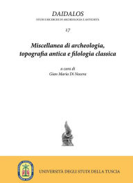 Title: Miscellanea di archeologia, topografia antica e filologia classica 17, Author: Gian Maria Di Nocera