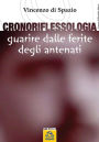 Cronoriflessologia. Guarire dalle ferite degli antenati.