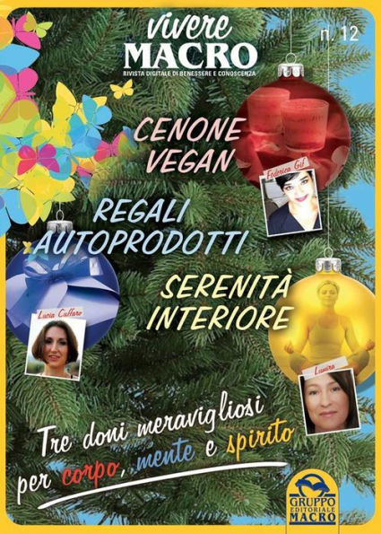 Vivere Macro Cenone vegan Regali autoprodotti Serenità interiore: Una Guida del Gruppo Editoriale Macro per un Natale sereno e consapevole