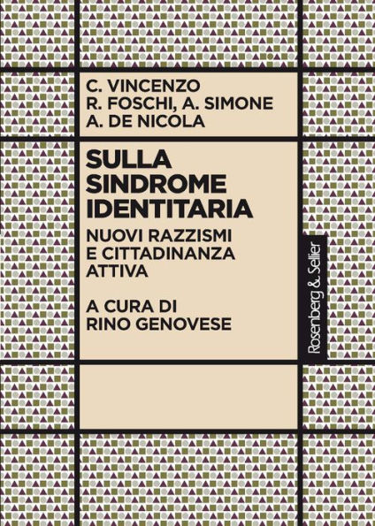 Sulla sindrome identitaria: Nuovi razzismi e cittadinanza attiva