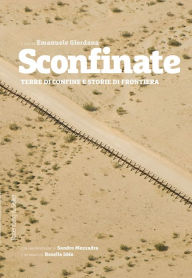 Title: Sconfinate: Terre di confine e storie di frontiera, Author: AA.VV.