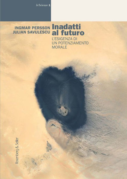 Inadatti al futuro: L'esigenza di un potenziamento morale