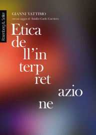 Title: Etica dell'interpretazione, Author: Gianni Vattimo