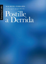 Title: Postille a Derrida: Con due saggi di Jacques Derrida, Author: Maurizio Ferraris
