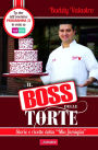 Il boss delle torte: Storie e ricette della Mia famiglia