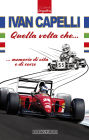 Ivan Capelli: Quella volta che... memorie di vita e di corse