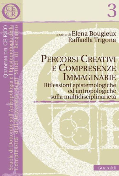 Percorsi creativi e compresenze immaginarie: Riflessioni epistemologiche ed antropologiche sulla multidisciplinarietà