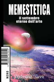 Title: Memestetica (II edizione): Il settembre eterno dell'arte, Author: Valentina Tanni