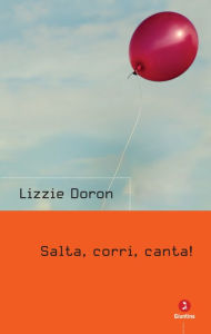 Title: Salta, corri, canta!, Author: Lizzie Doron