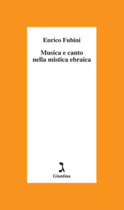 Title: Musica e canto nella mistica ebraica, Author: Fubini Enrico