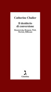 Title: Il desiderio di conversione, Author: Catherine Chalier