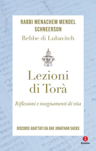 Lezioni di Torà: Riflessioni e insegnamenti di vita. Discorsi adattati da Rav Jonathan Sacks