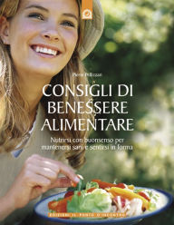Title: Consigli di benessere alimentare, Author: Pierre Pellizzari