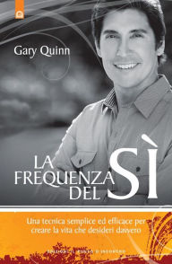 Title: La frequenza del sì, Author: Gary Quinn