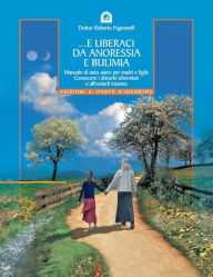 Title: E liberaci da anoressia e bulimia, Author: Roberto Pagnanelli